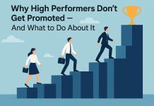 Why High Performers Don’t Get Promoted