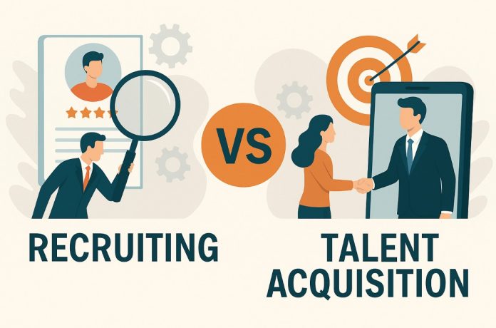 Recruiting vs Talent Acquisition